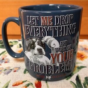 Y2K Big Dogs Large Oversized Coffee Mug Cup Drop Everything Work On Your Problem